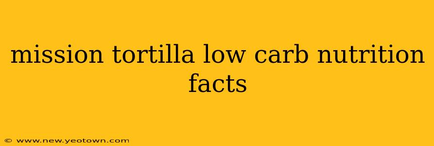 mission tortilla low carb nutrition facts