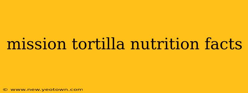 mission tortilla nutrition facts