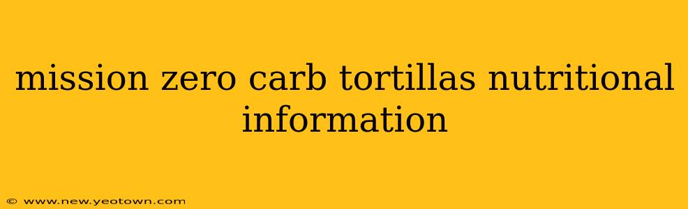mission zero carb tortillas nutritional information