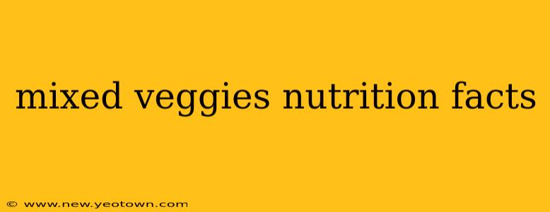 mixed veggies nutrition facts