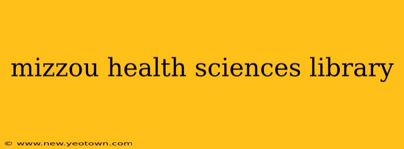 mizzou health sciences library