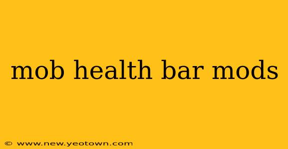 mob health bar mods