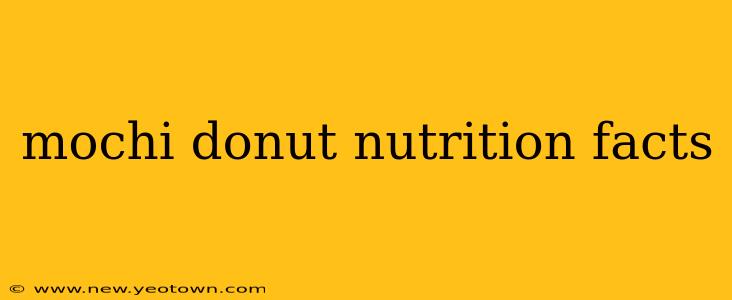 mochi donut nutrition facts