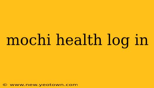 mochi health log in