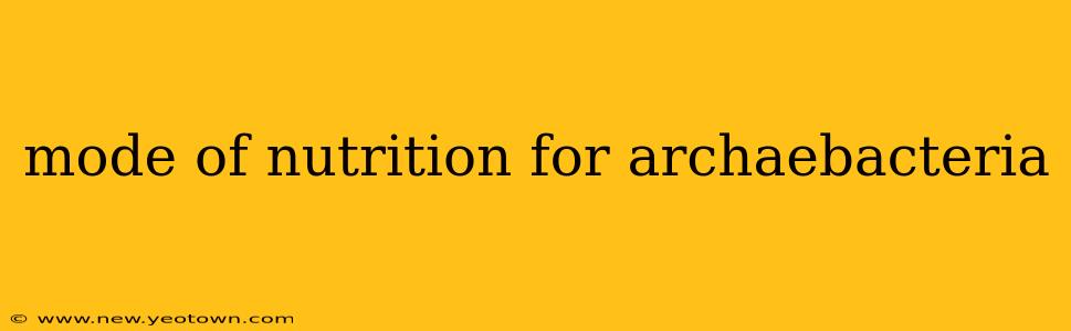 mode of nutrition for archaebacteria