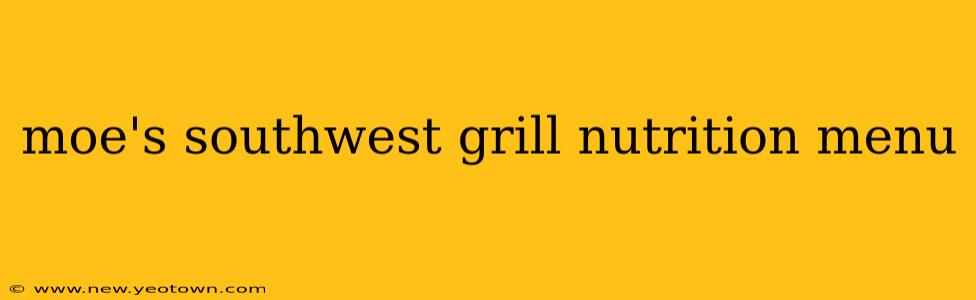 moe's southwest grill nutrition menu