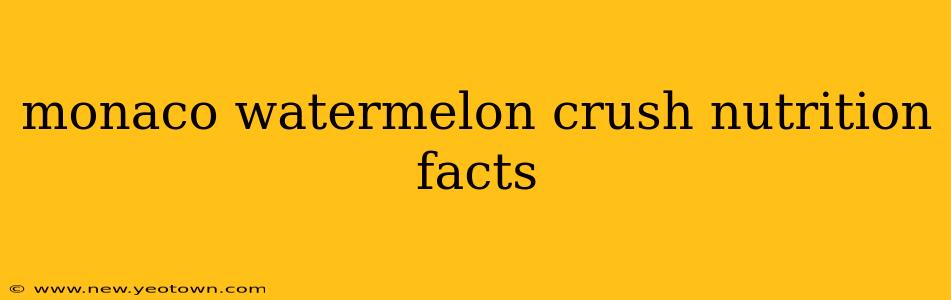 monaco watermelon crush nutrition facts
