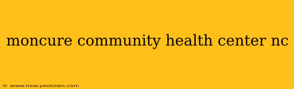 moncure community health center nc