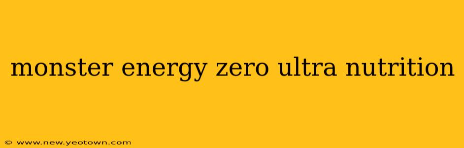 monster energy zero ultra nutrition