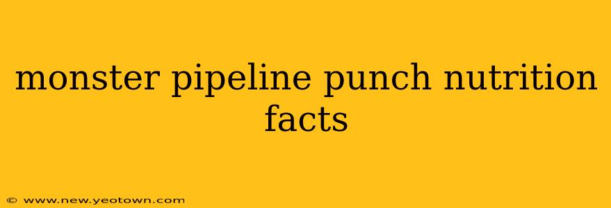 monster pipeline punch nutrition facts