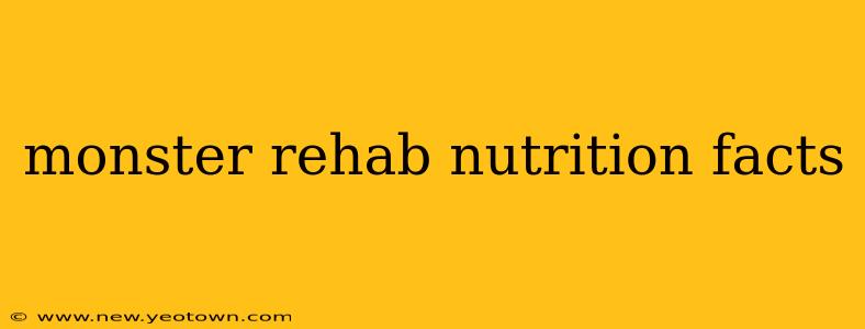 monster rehab nutrition facts
