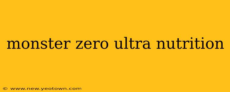monster zero ultra nutrition