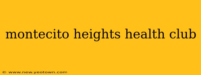 montecito heights health club