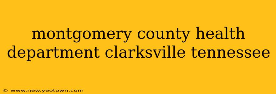 montgomery county health department clarksville tennessee