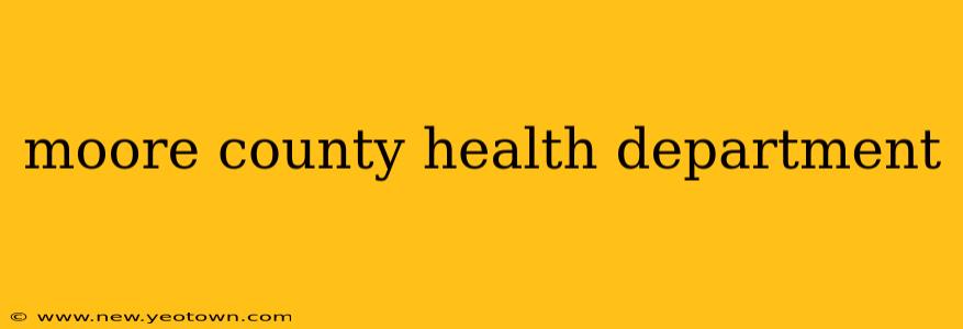 moore county health department