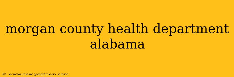 morgan county health department alabama