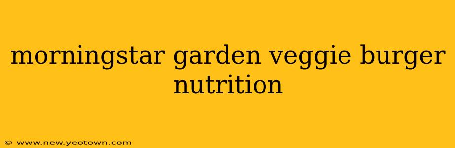 morningstar garden veggie burger nutrition