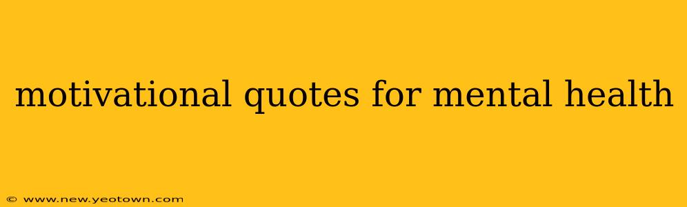 motivational quotes for mental health