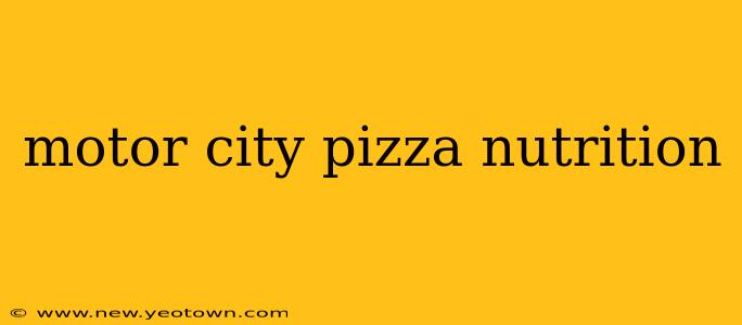 motor city pizza nutrition