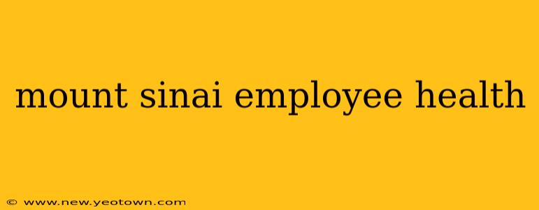 mount sinai employee health