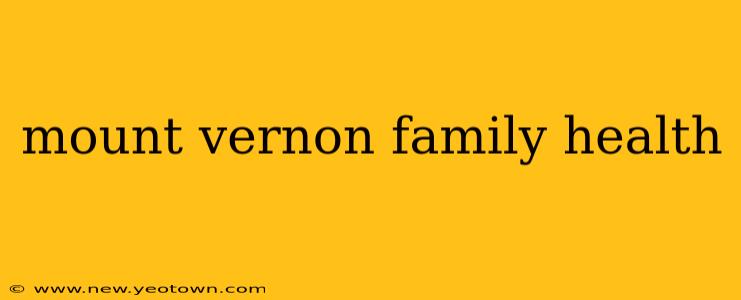 mount vernon family health
