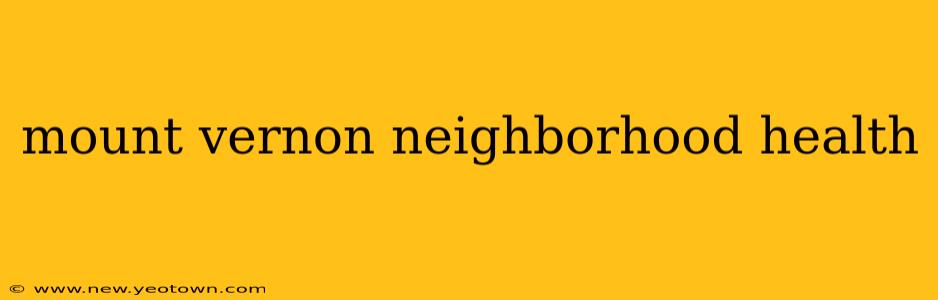 mount vernon neighborhood health