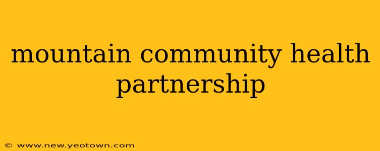 mountain community health partnership