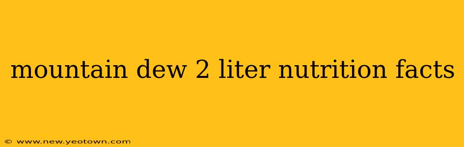 mountain dew 2 liter nutrition facts