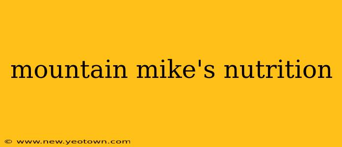 mountain mike's nutrition