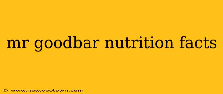 mr goodbar nutrition facts