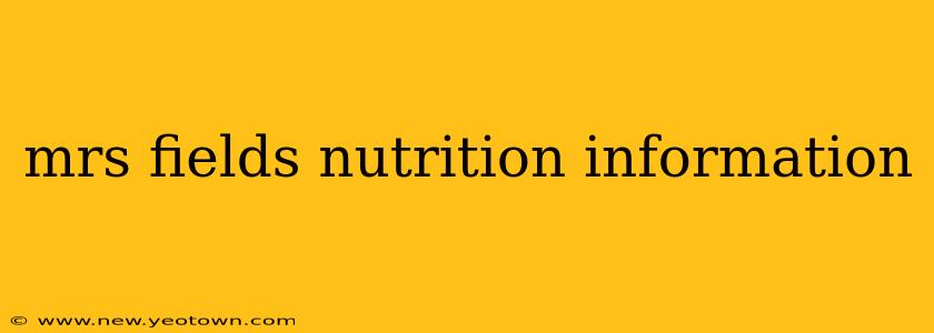 mrs fields nutrition information