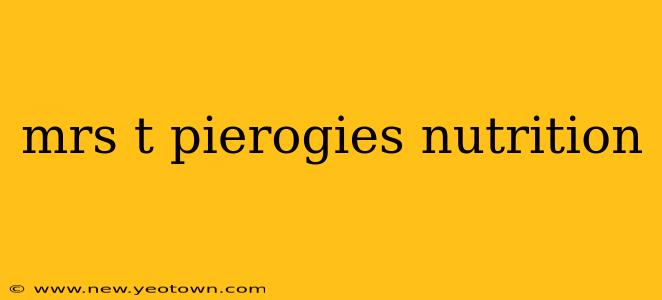 mrs t pierogies nutrition