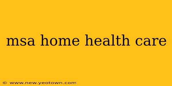 msa home health care