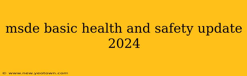 msde basic health and safety update 2024