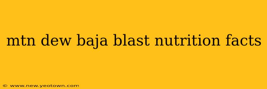 mtn dew baja blast nutrition facts