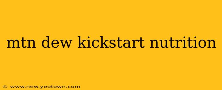 mtn dew kickstart nutrition