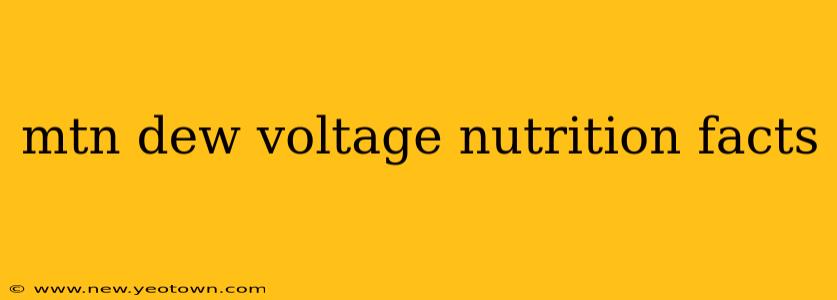 mtn dew voltage nutrition facts