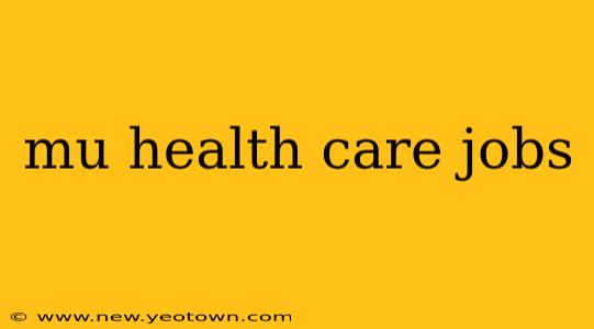 mu health care jobs