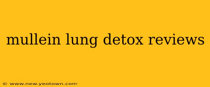mullein lung detox reviews