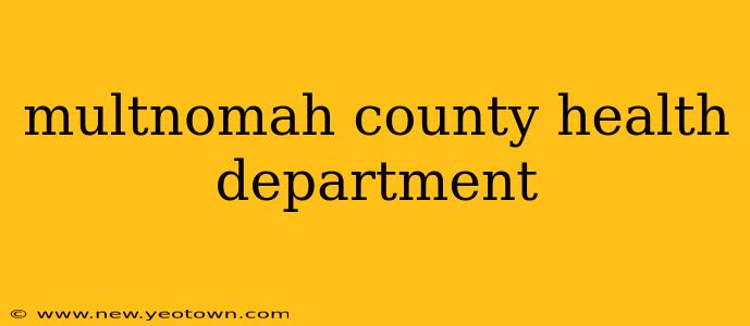 multnomah county health department