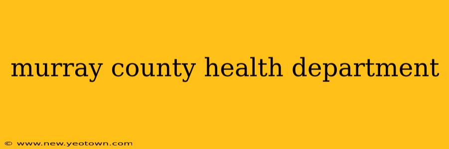murray county health department