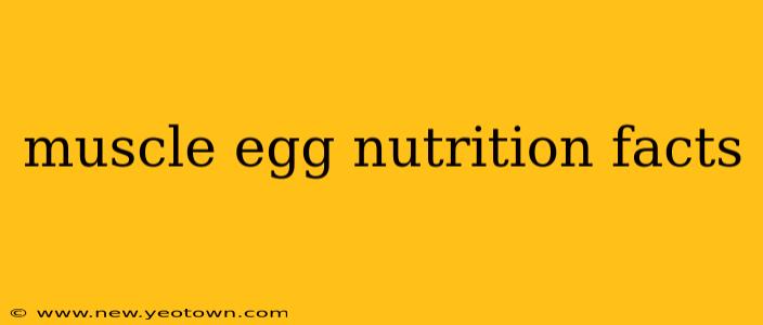 muscle egg nutrition facts
