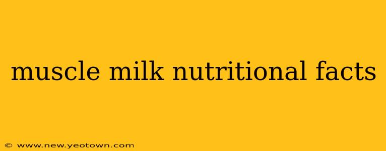 muscle milk nutritional facts