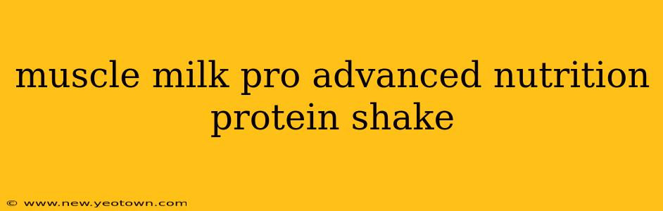 muscle milk pro advanced nutrition protein shake