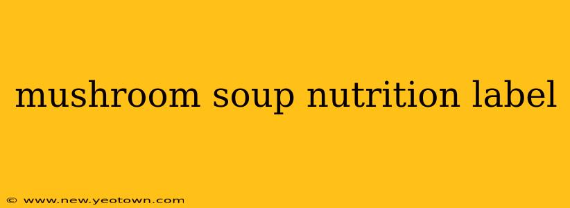 mushroom soup nutrition label