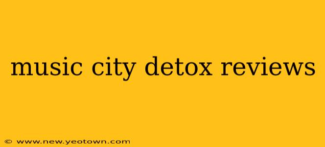 music city detox reviews