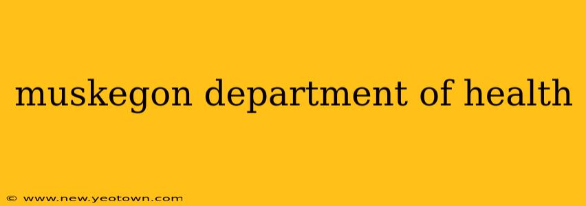 muskegon department of health