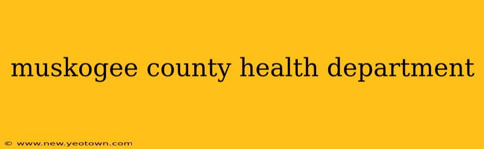 muskogee county health department