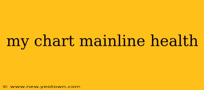 my chart mainline health