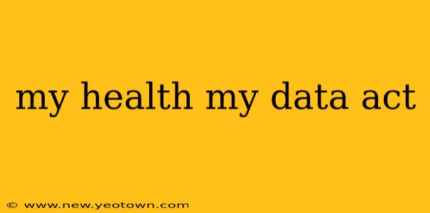 my health my data act